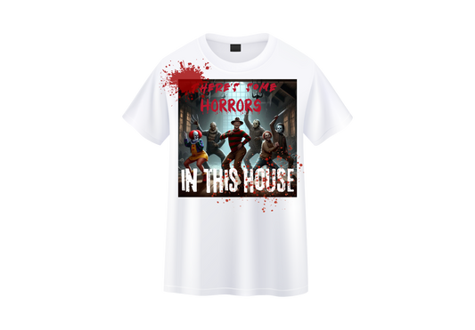 There's Some Horrors in This House Tee